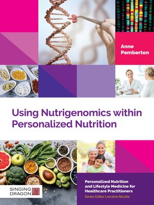 cover image of Using Nutrigenomics within Personalized Nutrition